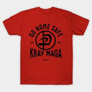 Krav Maga Go Home Safe T-Shirt